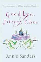 Goodbye, Jimmy Choo