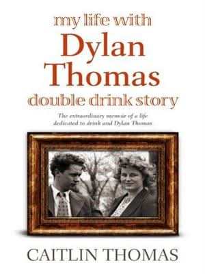 My Life With Dylan Thomas