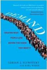 Demand: Creating What People Love Before They Know They Want It