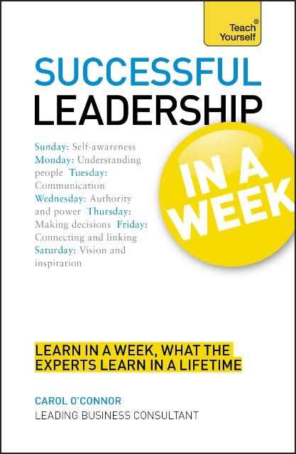 Teach Yourself Leadership In A Week