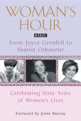 Woman's Hour: From Joyce Grenfell to Sharon Osbourne