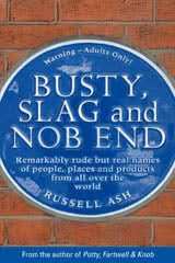 Busty, Slag and Nob End