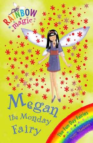 Rainbow Magic: 36: The Fun Day Fairies:  Megan The Monday Fairy