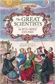 The Great Scientists in Bite-Sized
Chunks