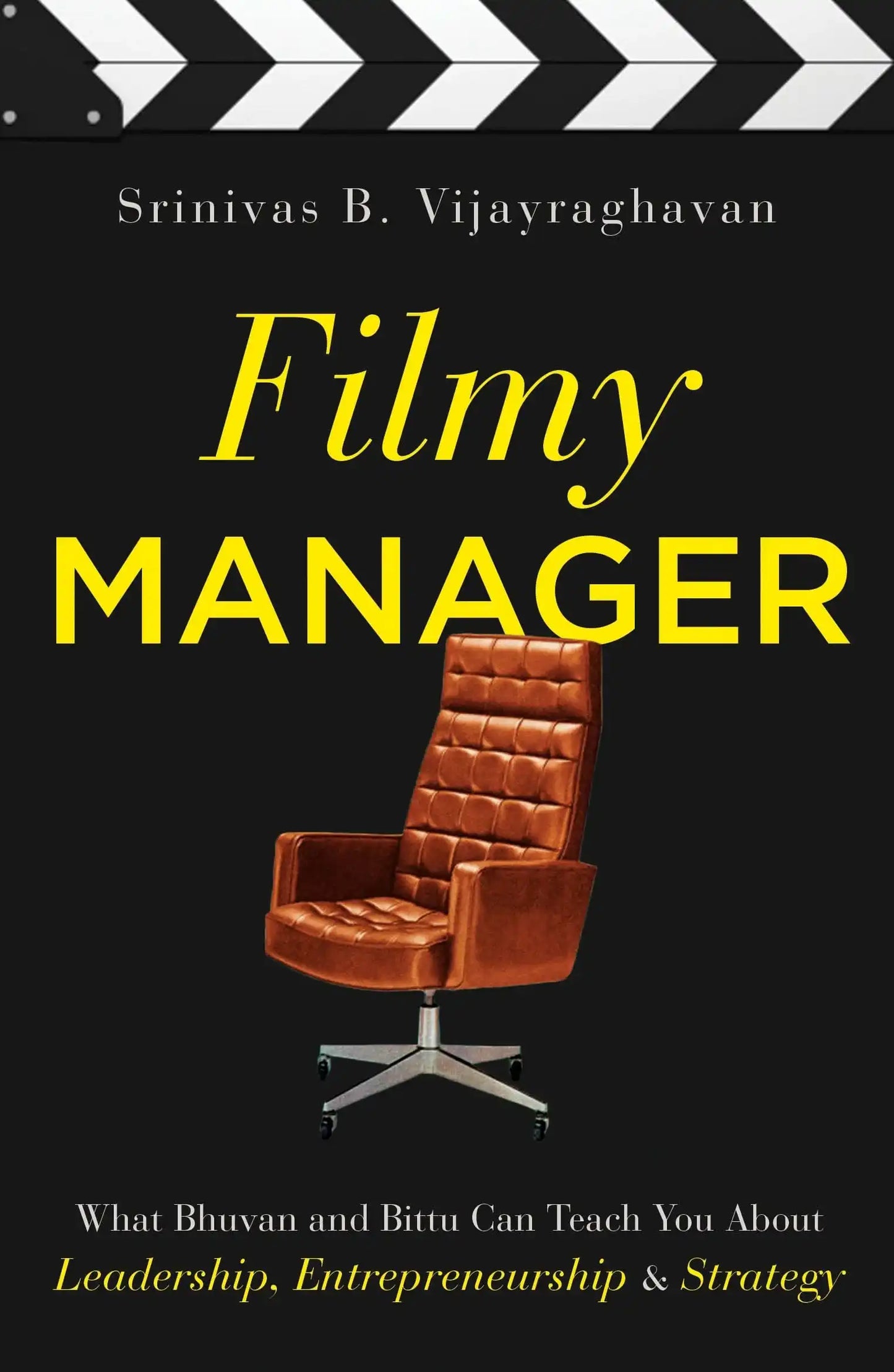 Filmy Manager: What Bhuvan and Bittoo Can Teach You about Leadership, Entrepreneurship and Strategy