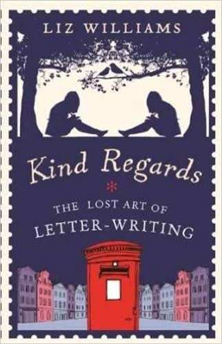 Kind Regards: The Lost Art of Letter Writing