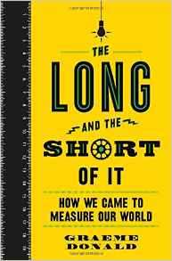 The Long and the Short of it: How We Came to Measure our World