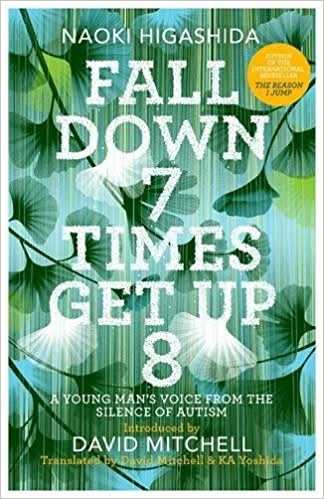 Fall Down Seven Times, Get Up Eight: A Young ManS Voice From The Silence Of Autism (Pb)