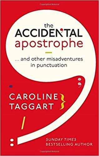 THE ACCIDENTAL APOSTROPHE AND OTHER MISADVENTURES IN PUNCTUATION (PB)