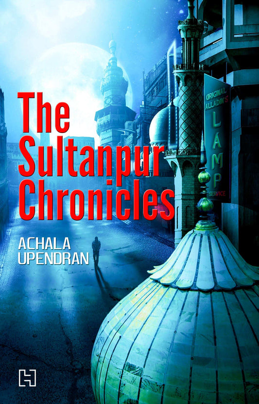 The Sultanpur Chronicles