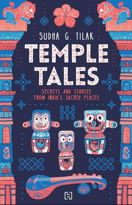 Temple Tales: Secrets and Stories from Indias Sacred Places