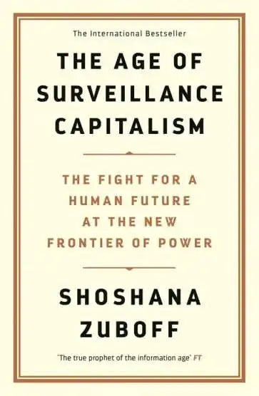 The Age of Surveillance Capitalism