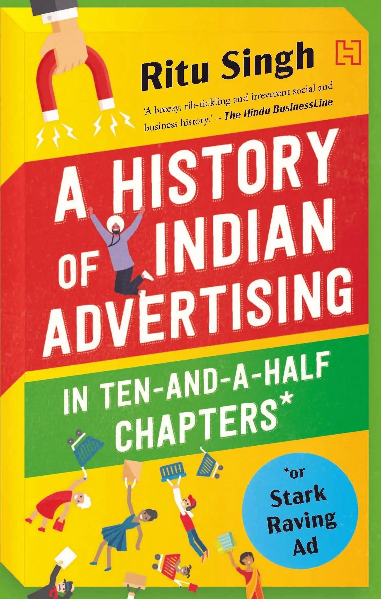 History of Indian Advertising In Ten-And-A-Half Chapters, The