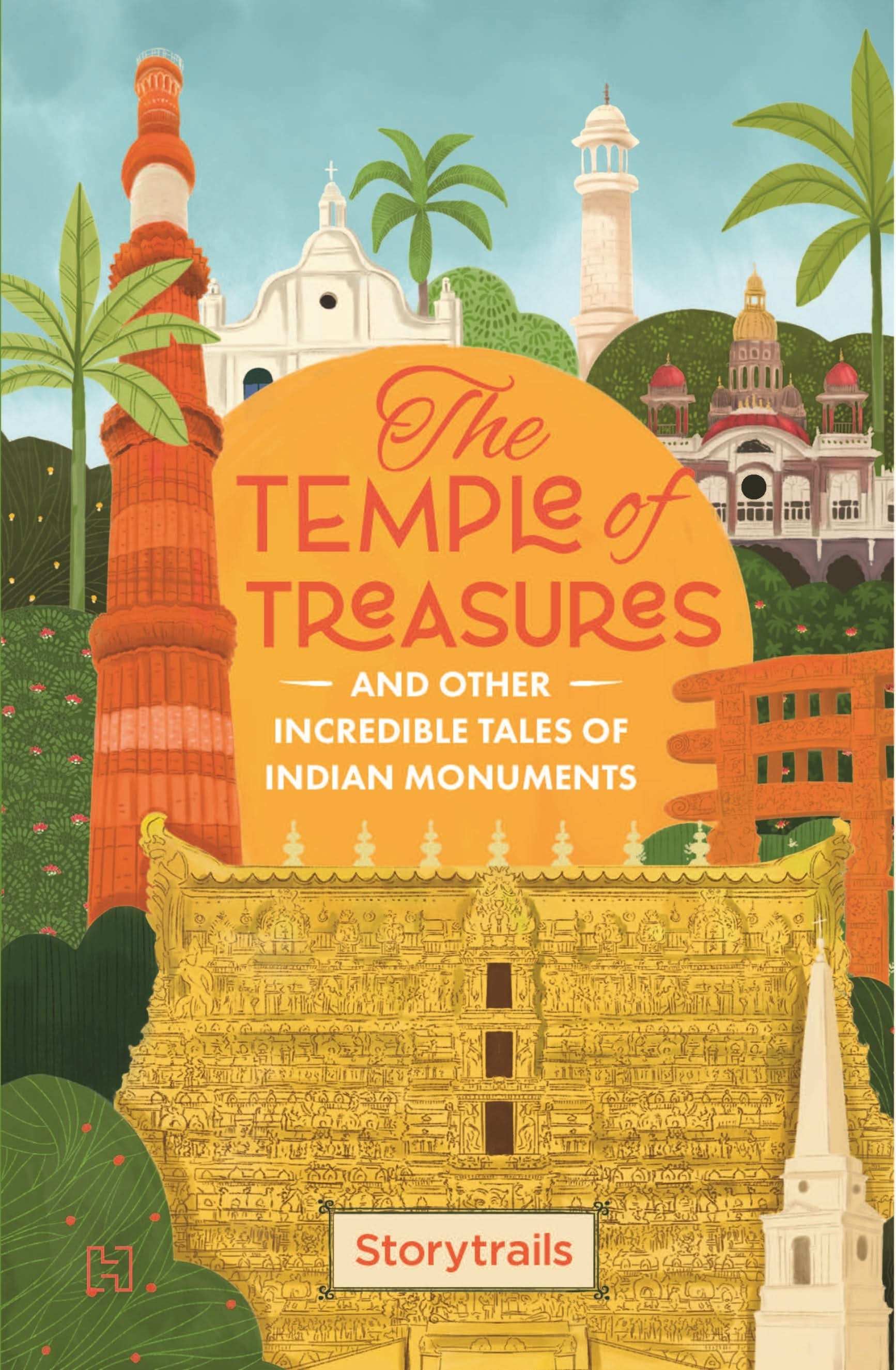 The Temple of Treasures and Other Incredible Tales of Indian Monuments