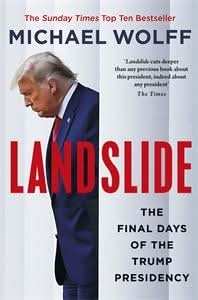 Landslide : The Final Days Of The Trump Presidency