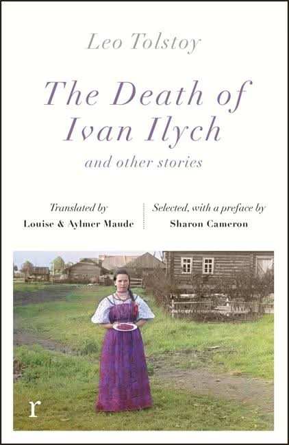Ivan Ilych And Other Stories (Riverrun Editions)