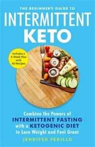 The Beginner's Guide to Intermittent Keto