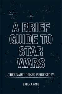 A Brief Guide to Star Wars