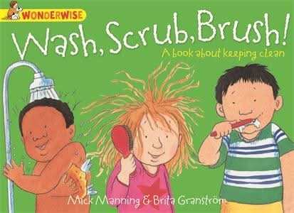 Wash, Scrub, Brush: a book about keeping clean