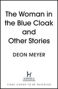 The Woman in the Blue Cloak and Other Stories