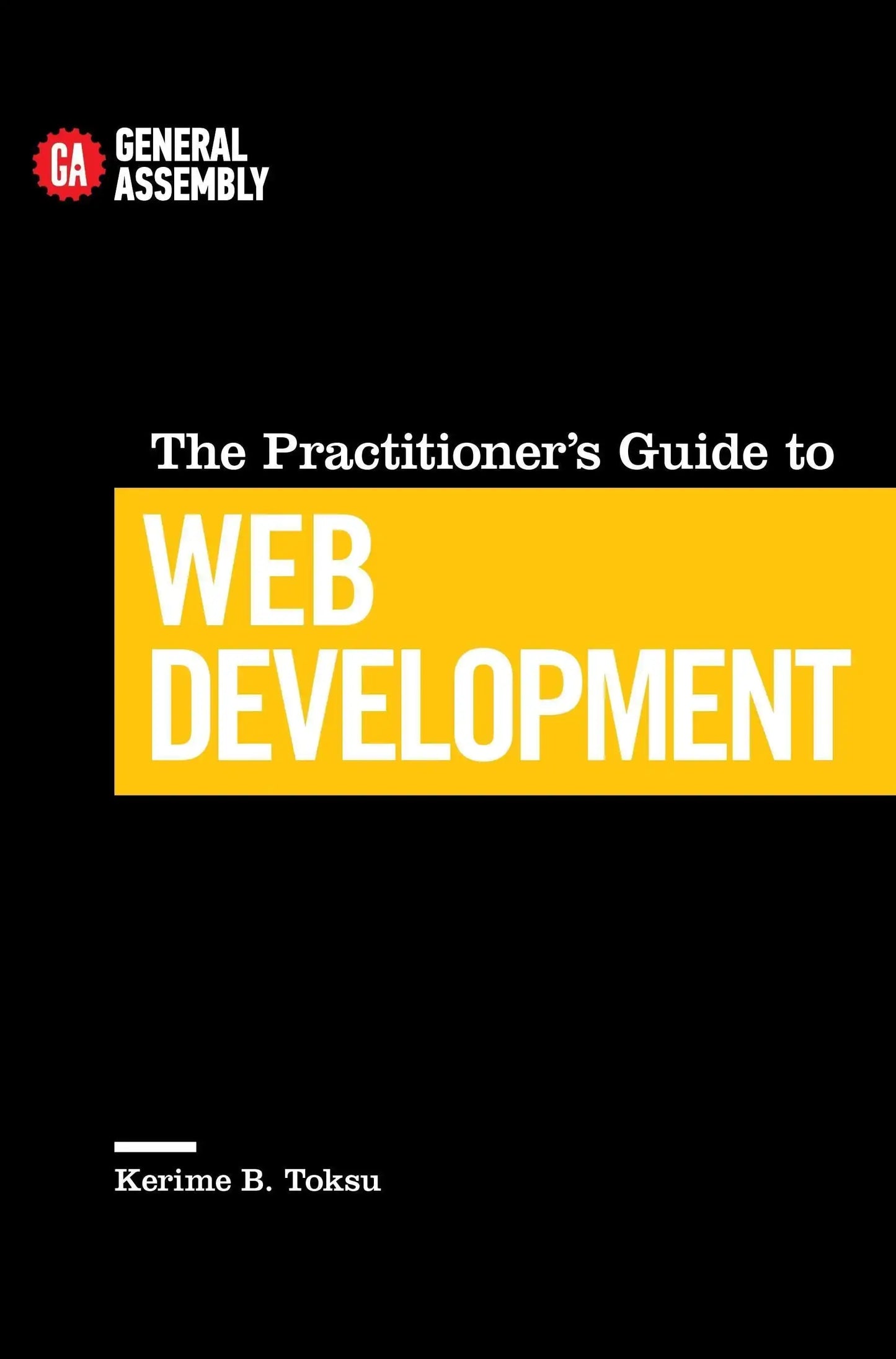 The Practitioner's Guide To Web Development