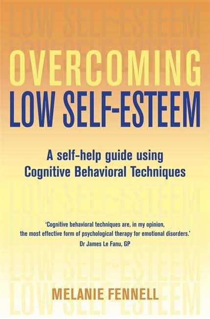 Overcoming Low Self-Esteem, 1st Edition