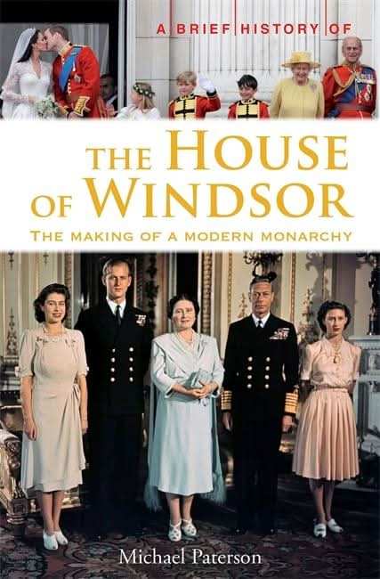 A Brief History of the House of Windsor