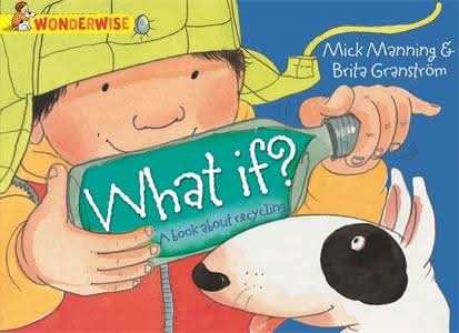 What If?: a book about recycling