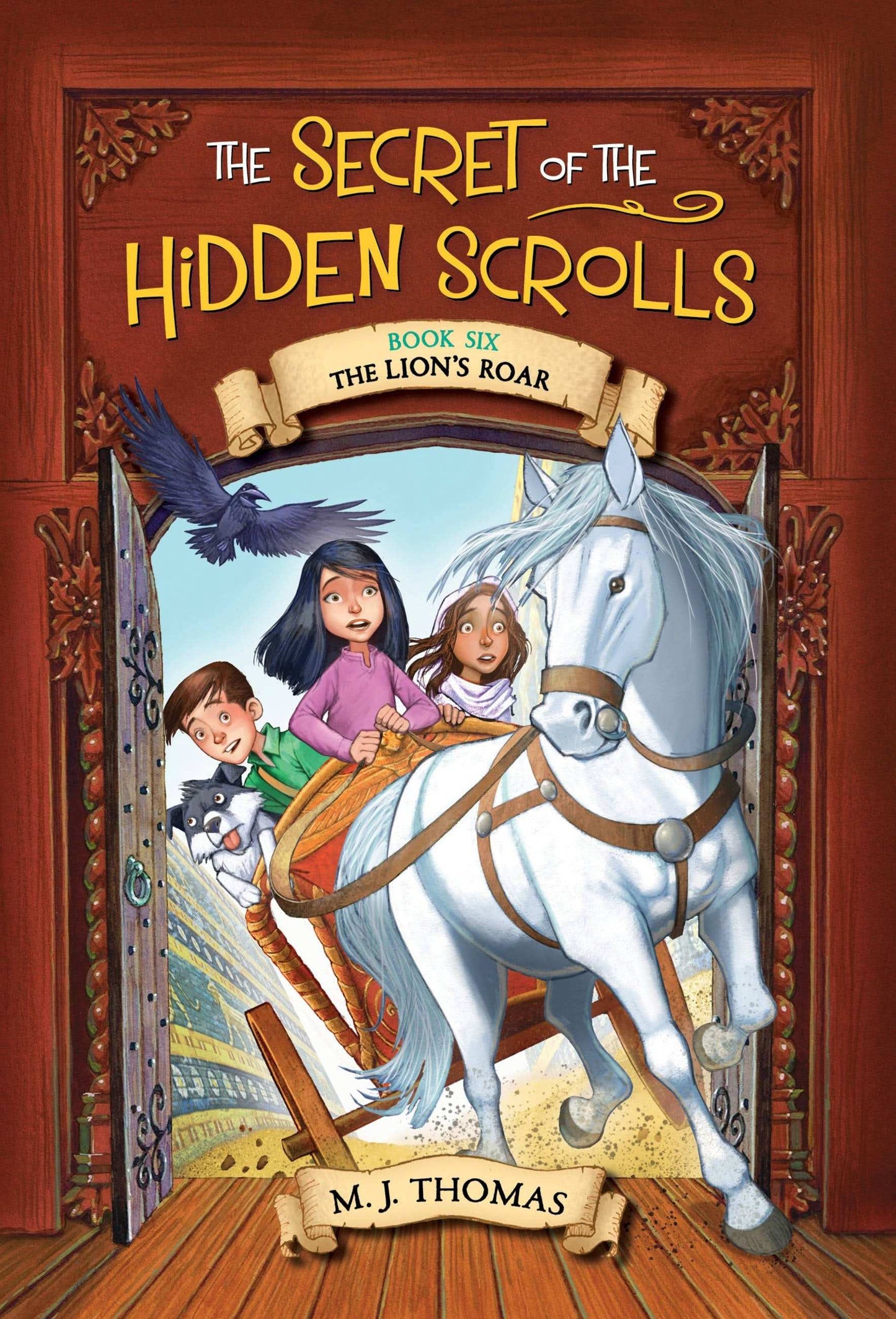 The Secret of the Hidden Scrolls: The Lion's Roar, Book 6>