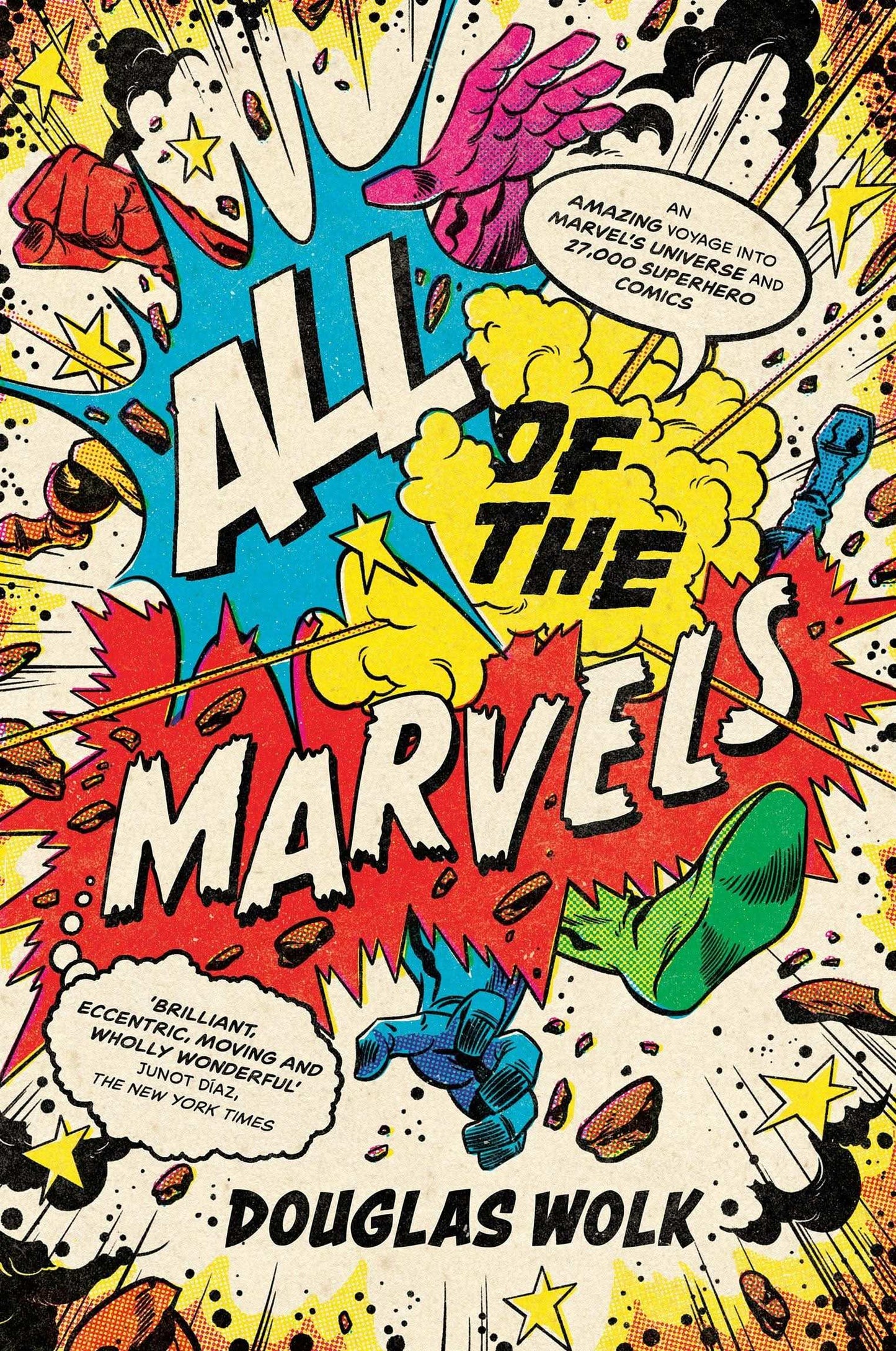 All of the Marvels: An Amazing Voyage Into Marvel's Universe and 27,000
Superhero Comics