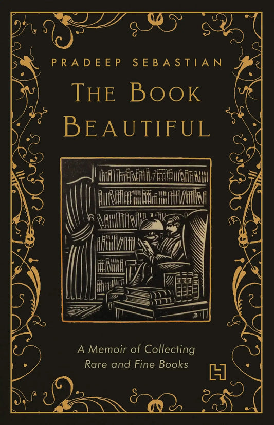 The Book Beautiful: A Memoir of Collecting Rare and Fine Books