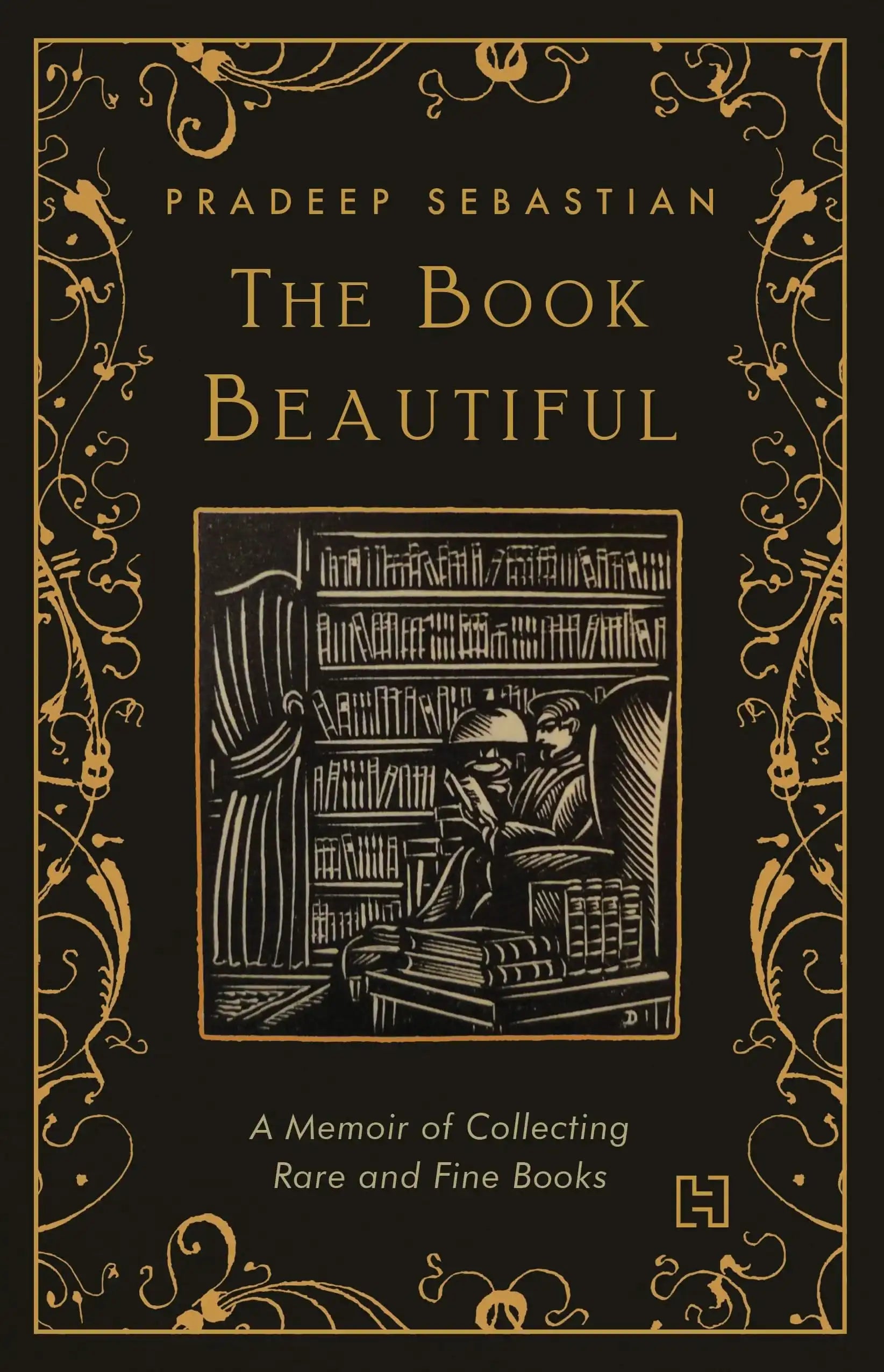 The Book Beautiful: A Memoir of Collecting Rare and Fine Books