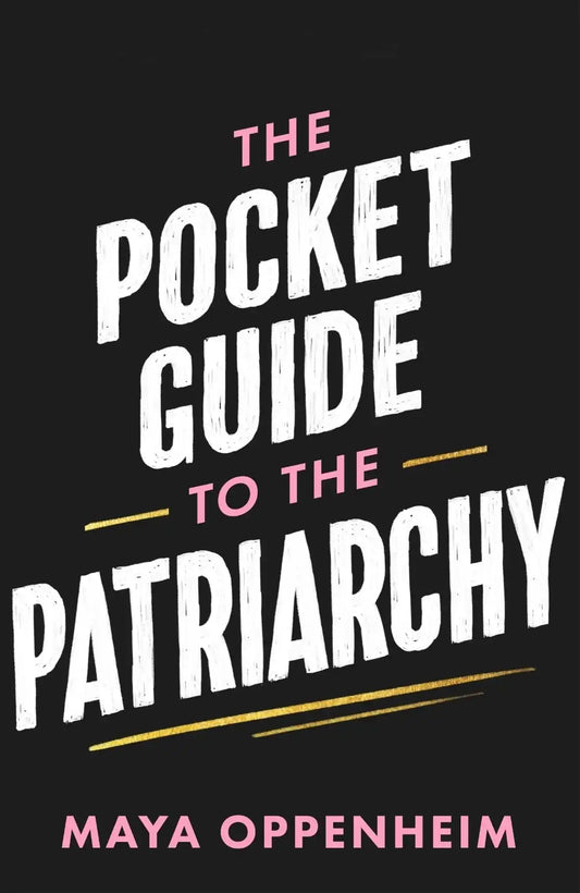 The Pocket Guide To Patriarchy
