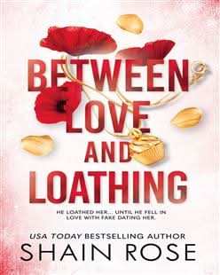 BETWEEN LOVE AND LOATHING
