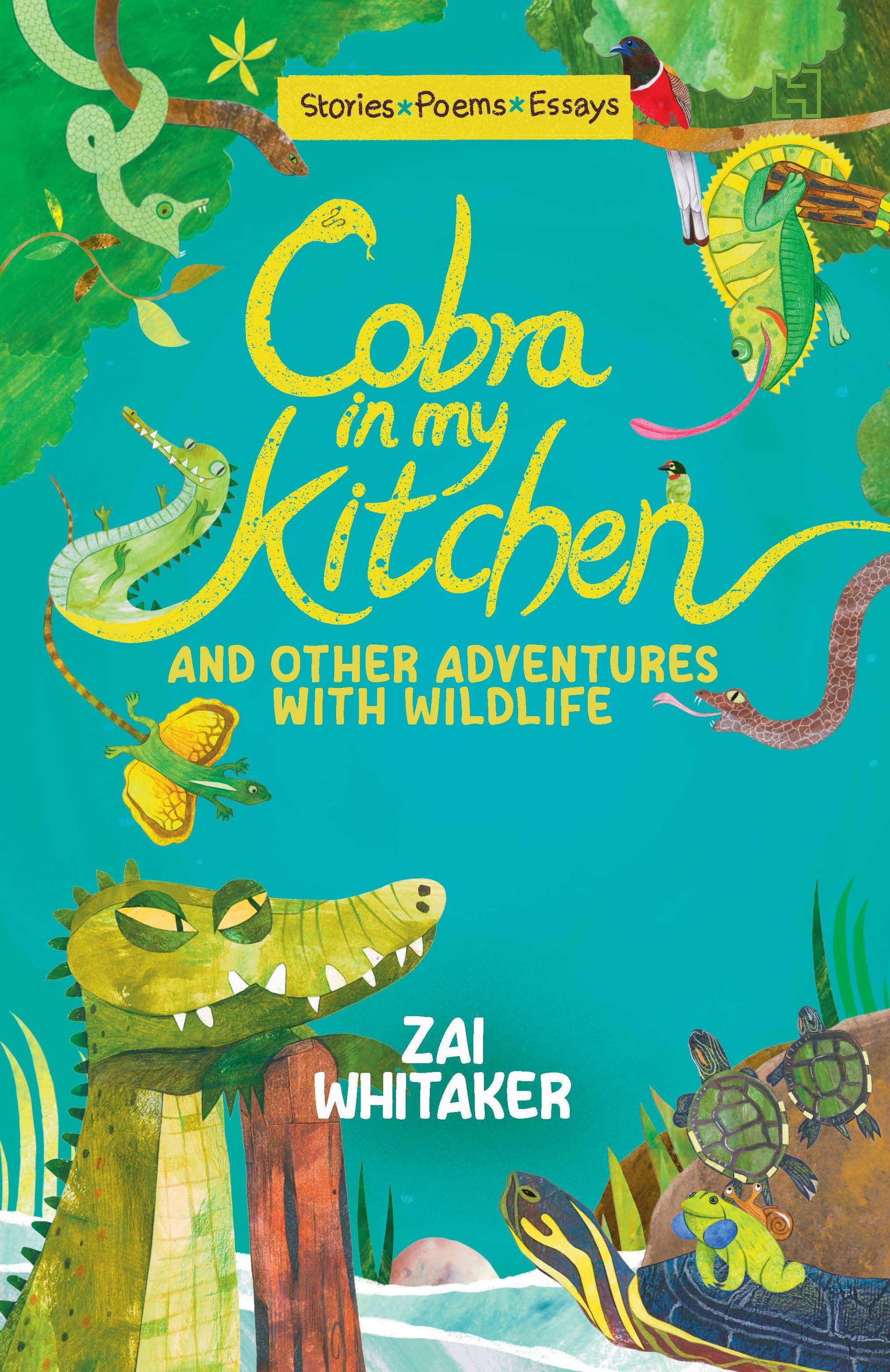 Cobra in My Kitchen and Other Adventures with Wildlife