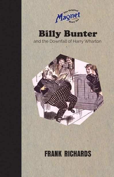 Billy Bunter and the Downfall of Harry Wharton