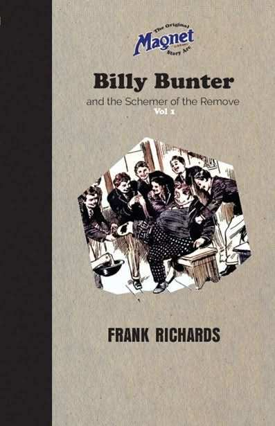 Billy Bunter and the Schemer of the Remove Vol 1