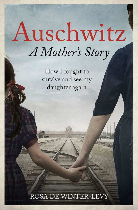Auschwitz  A Mother's Story