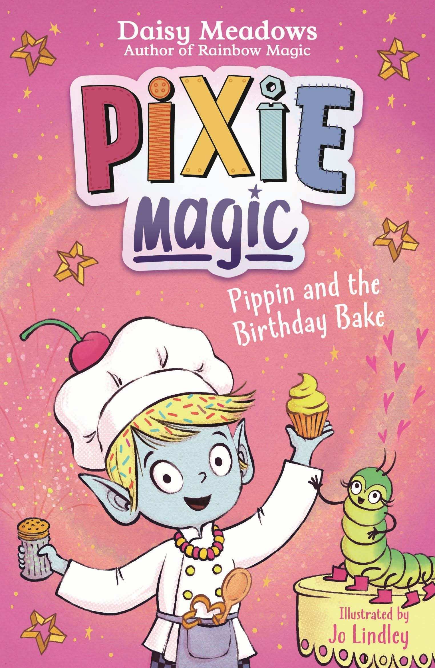 Pixie Magic: Pippin And The Birthday Bake