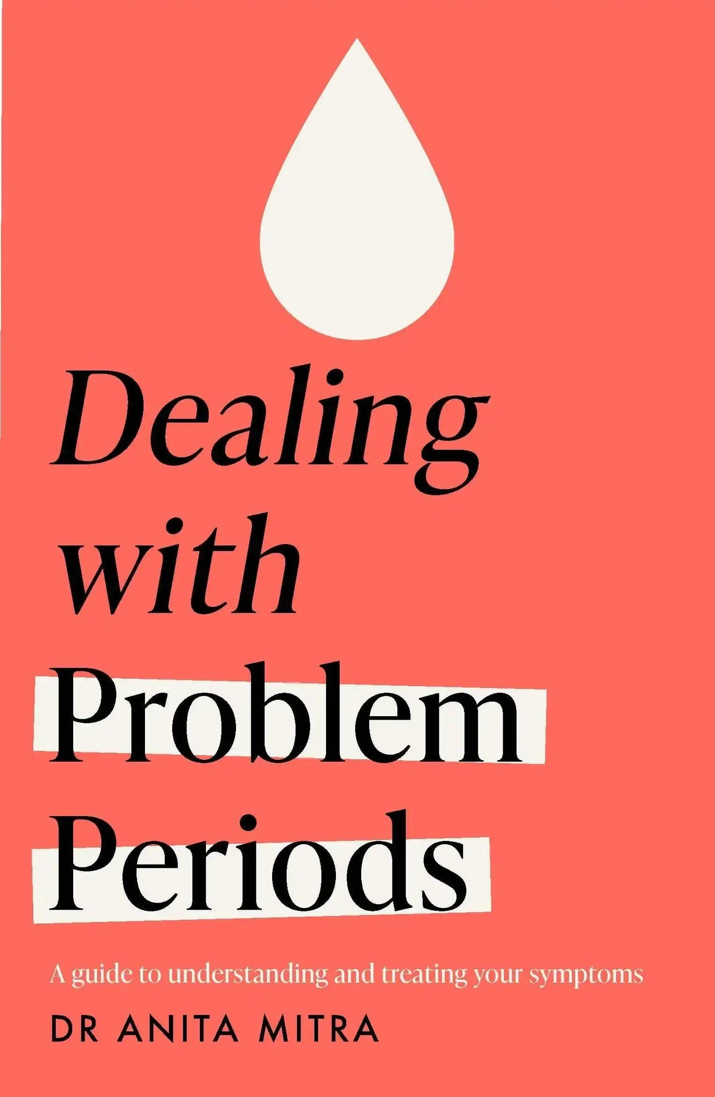 Dealing With Problem Periods (Headline Health Series)