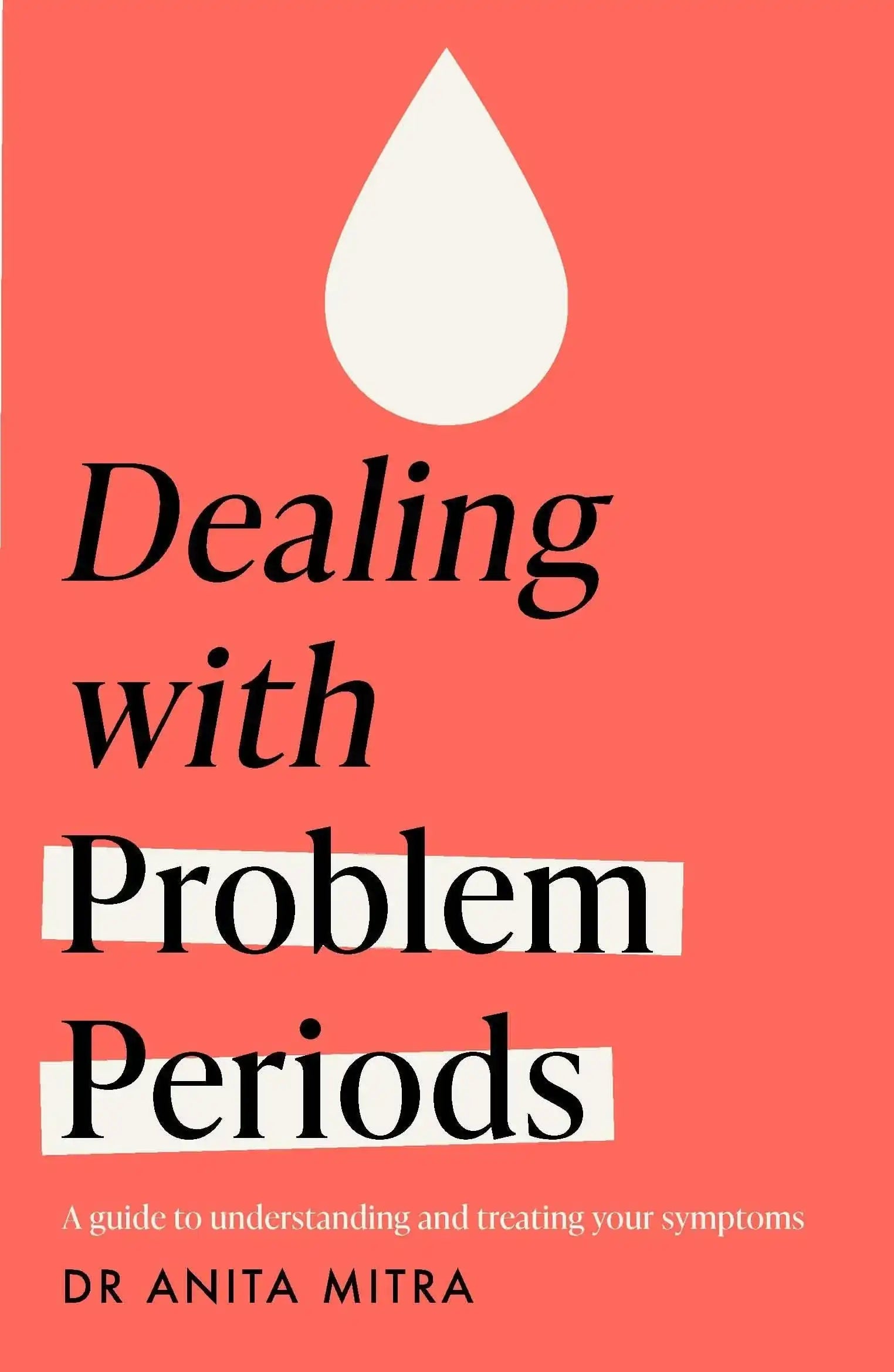 Dealing With Problem Periods (Headline Health Series)