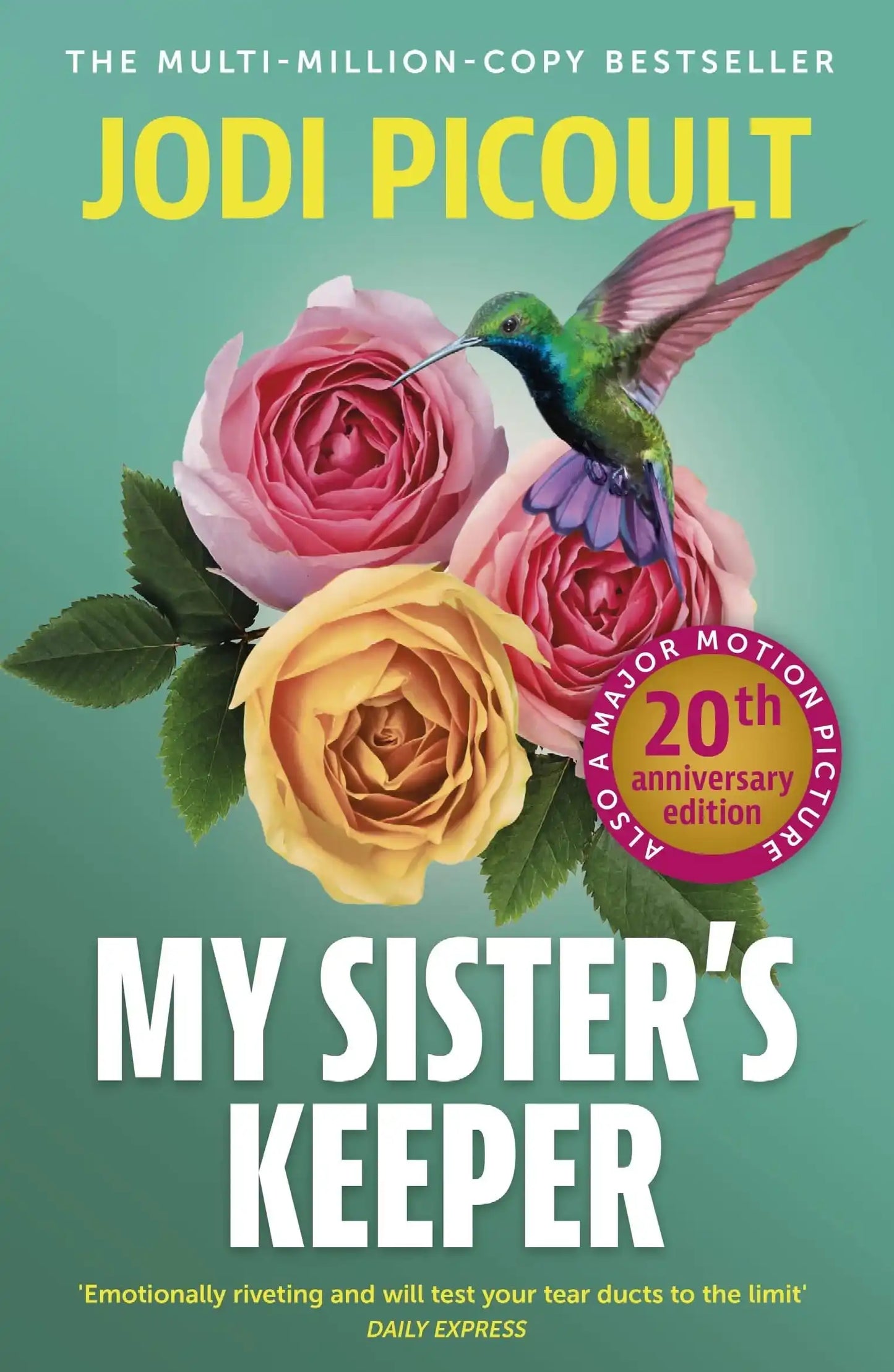 My Sister's Keeper:The Gripping And Hugely Emotional Tear-Jerker From The Bestselling Author of Mad Honey
