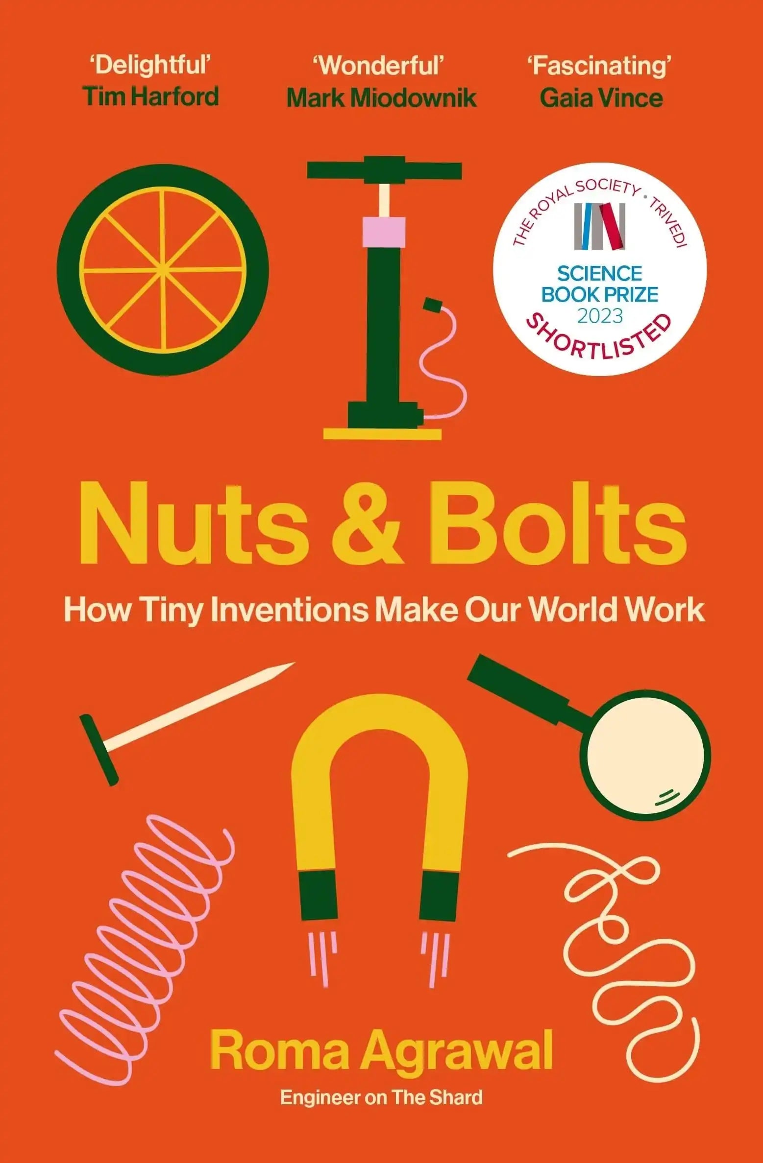 Nuts And Bolts: How Tiny Inventions Make Our World Work:Seven Small Inventions That Changed The World (In A Big Way)