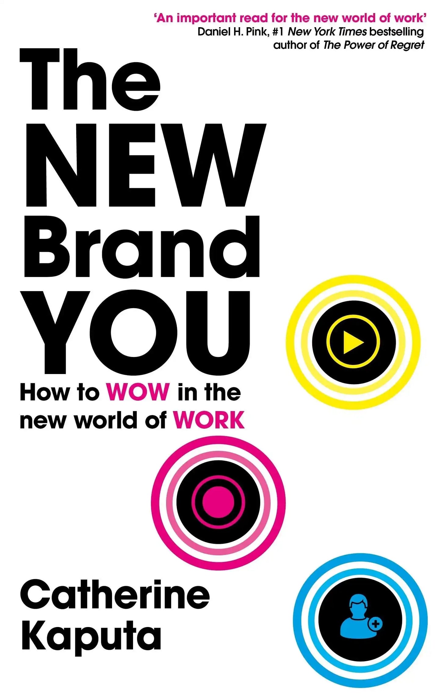 The New Brand You: How To Wow In The New World of Work