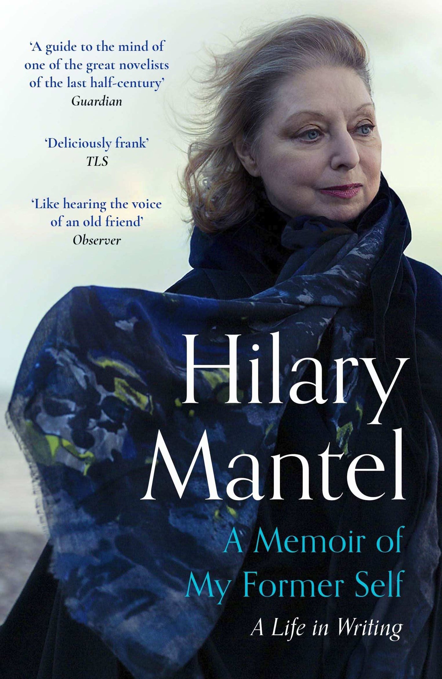 A Memoir of My Former Self: A Life In Writing:A Life In Writing