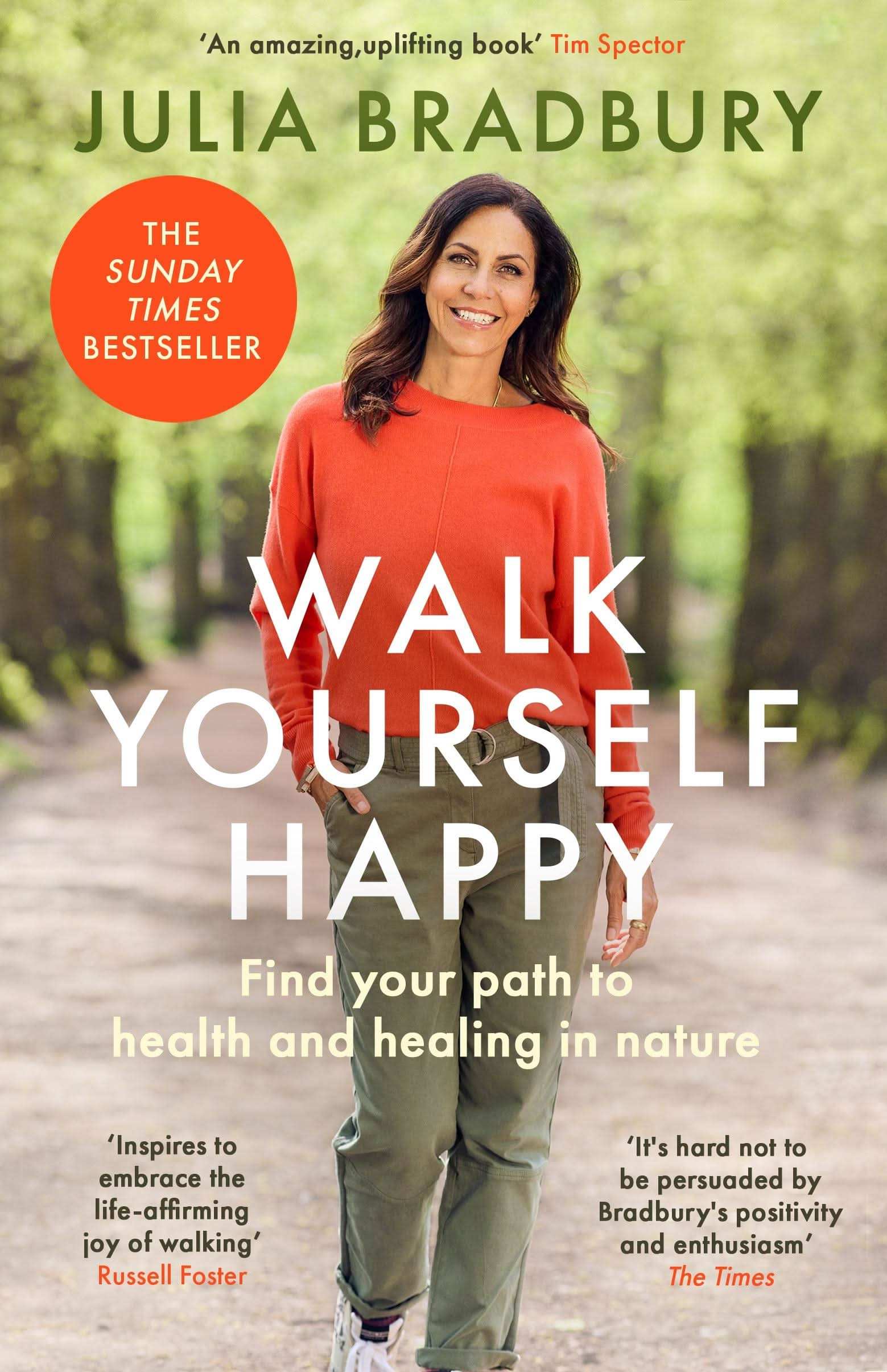 Walk Yourself Happy: Find Your Path To Health And Healing In Nature