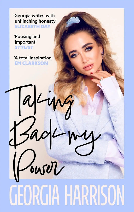 Taking Back My Power: An Explosive, Inspiring And Totally Honest Memoir
From Georgia Harrison, Who S:Our Bodies. Our Consent.