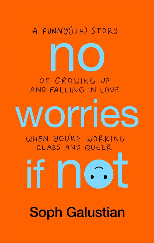 No Worries If Not: A Funny(Ish) Story of Growing Up And Falling In Love
When You'Re Working Class An