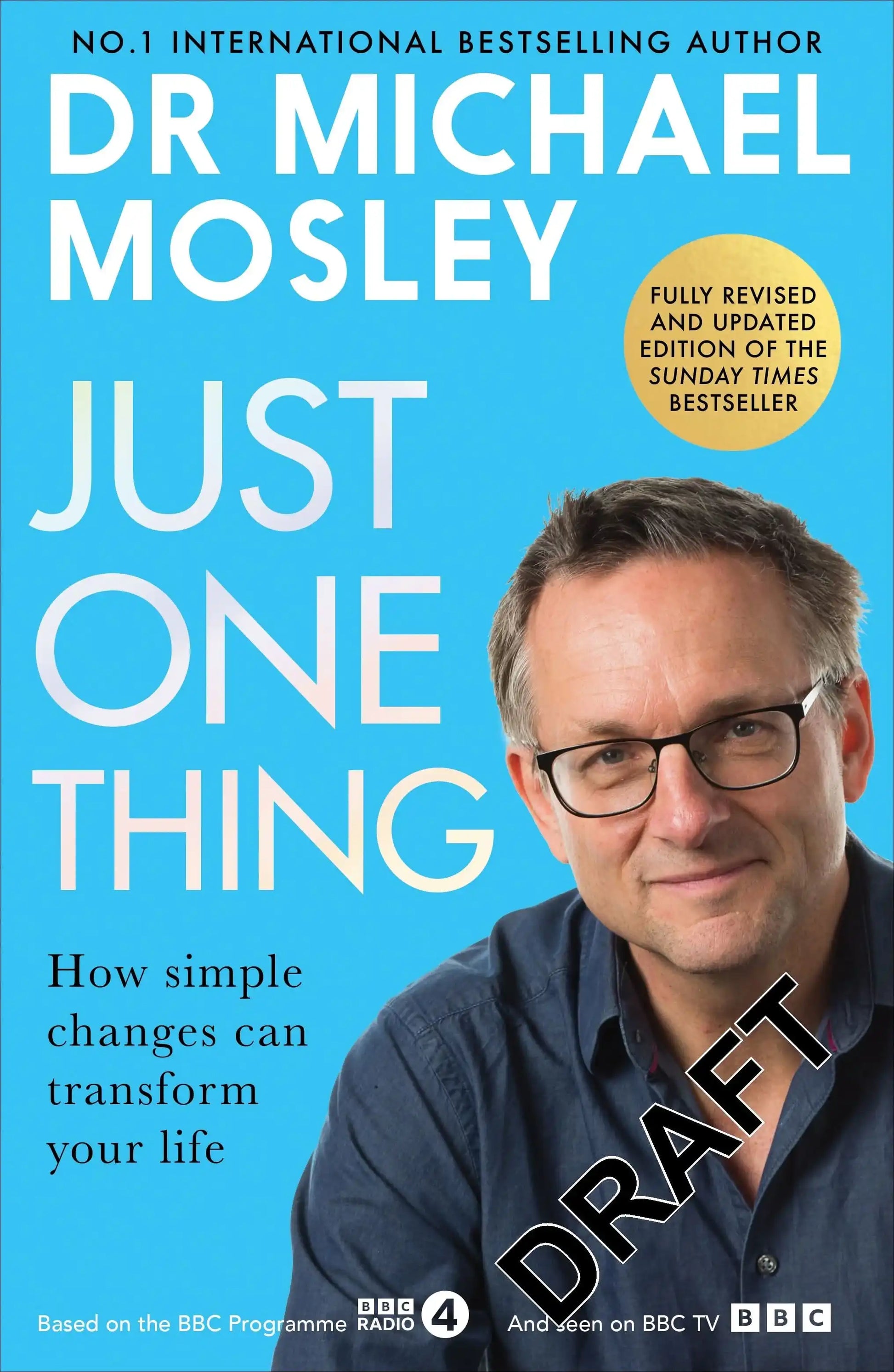 Just One Thing: How Simple Changes Can Transform Your Life
