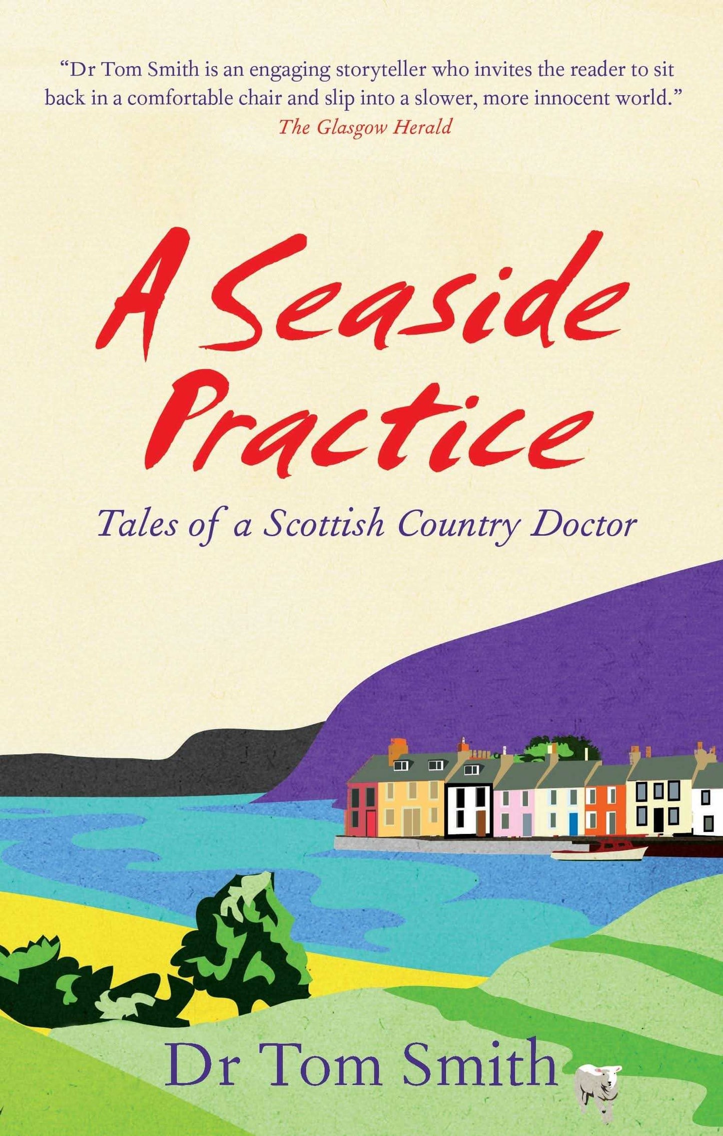 Seaside Practice:Tales of A Scottish Country Doctor